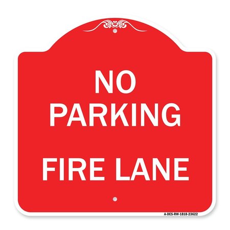 SIGNMISSION Designer Series Sign-No Parking Fire Lane, Red & White Aluminum Sign, 18" x 18", RW-1818-23622 A-DES-RW-1818-23622